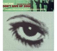 Chicane - Don't Give Up 2004