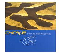 CHICANE - FAR FROM THE MADDENING CROWD