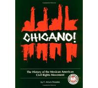 Chicano! the History of the Mexican American Civil Rights Movement (Hispanic Civil Rights)
