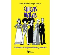 Chicas malas: 15 historias de mujeres valientes y creativas: 1 (Bromelia)