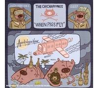 Chicharones the - When Pigs Fly