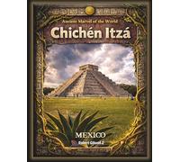 Chichen Itza: Ancient Marvel of the World, Mexico, Mayan civilization photography, Ancient Maya ruins, Ancient Mexico history, gift, Travel book ... pyramid, coffee table book, ancient maya