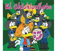 Chichicuilote - Yo Soy La Banda