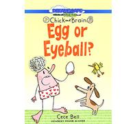Chick and Brain: Egg or Eyeball?
