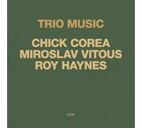 Chick Corea, Miroslav Vitous & Roy Haynes - Trio Music