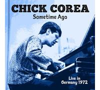 Chick Corea - Sometime Ago (Live in Germany 1972)