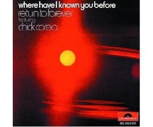 CHICK COREA - WHERE HAVE I KNOWN YOU BEFORE CD NEW