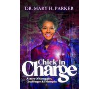 Chick In Charge - 2026 Edition: A Story Of Struggles, Challenges & Triumphs