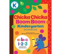 Chicka Chicka Boom Boom Kindergarten Workbook : Writing Practice for Tracing, Counting, Shapes, Problem Solving, and Thinking Skills for Ages 4-6