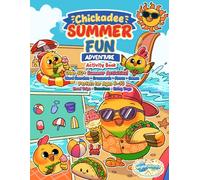 chickadee’s Summer Activity Book