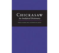 Chickasaw: An Analytical Dictionary