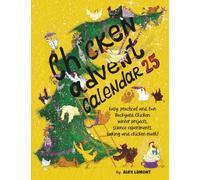 Chicken Advent Calendar: Easy, Practical and Fun Backyard Chicken Winter Projects, Science Experiments, Crafts, Baking and Chicken Math!