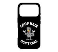 Chicken Coop Hair Dont Care Funny Backyard Poultry Farmer Case for iPhone 17 Pro