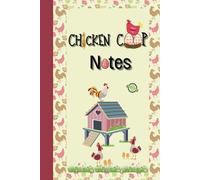 Chicken Coop Notes: Cute Backyard Country Style Stationary for Flock Keepers