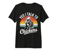 Chicken Funny Yes I Talk to Chickens Animal Premium T-Shirt