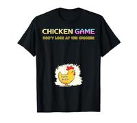 Chicken Game Do not Look At The Chicken Funny Chicken T-Shirt