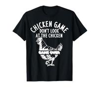 Chicken Game Don't Look at The Chicken Game Over T-Shirt