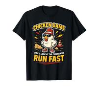 Chicken Game Don't Look at The Chicken or Run Fast T-Shirt
