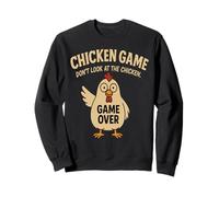 Chicken Game Don't Look At The Chicken Sweatshirt