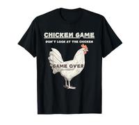 Chicken Game Don't Look At This Chicken Game Over T-Shirt