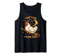 Chicken I Don't Give A Flying Funny Cluck Witch Humor Tank Top
