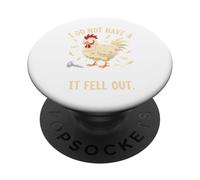 Chicken I Don't Have A Screw Loose, Funny, Jokes, Sarcastic PopSockets Adhesive PopGrip