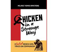 Chicken in a Strange Way: A SoCal Beach Girl Takes on Communism