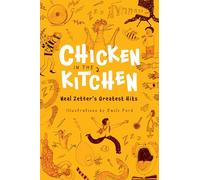 Chicken in the Kitchen: Neal Zetter's Greatest Hits