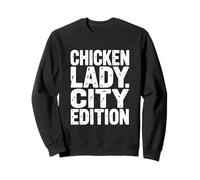 Chicken Lady City Edition Urban Farming Backyard Coop Silkie Sweatshirt
