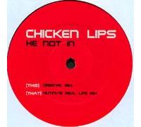Chicken Lips - He's Not in [12" VINYL]