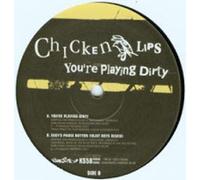 Chicken Lips - You'Re Playing Dirty [Vinyl Maxi-Single] [VINYL]