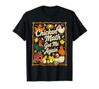 Chicken Math Got Me Again Backyard Farm Chicken Meme T-Shirt