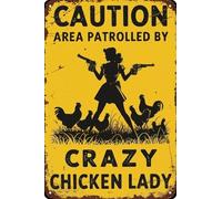 Chicken Metal Sign Caution Area Patrolled By Crazy Chicken Lady Vintage Tin Signs Funny Farm Wall Decor 8x12 in