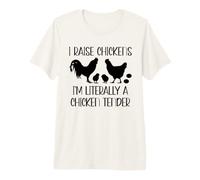 Chicken Mom I Raise Chickens I'm Litterally a Chicken Tender Premium T-Shirt
