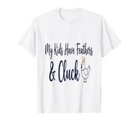 Chicken Mom My Kids Have Feathers Cluck T-Shirt