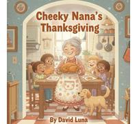 Chicken Nana’s Thanksgiving