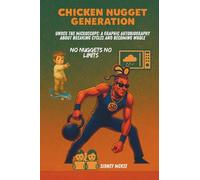 Chicken Nugget Generation: Under The Microscope: A Graphic Autobiography About Breaking Cycles and Becomeing Whole