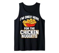 Chicken Nugget Lover - I'm Only Here for The Chicken Nuggets Tank Top