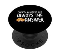 Chicken Nuggets Are Always The Answer PopSockets Adhesive PopGrip