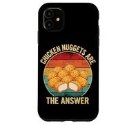 Chicken Nuggets Are The Answer Fast Food Fan Case for iPhone 11