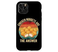 Chicken Nuggets Are The Answer Fast Food Fan Case for iPhone 11 Pro