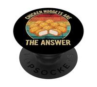 Chicken Nuggets Are The Answer Fast Food Fan PopSockets Adhesive PopGrip