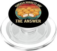 Chicken Nuggets Are The Answer Fast Food Fan PopSockets PopGrip for MagSafe