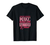 Chicken Nuggets Make Me a Better Woman Quote T-Shirt