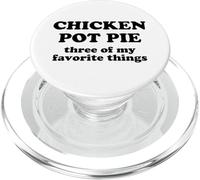 Chicken Pot Pie Three of My Favorite Things Funny Weed Humor PopSockets PopGrip for MagSafe