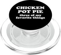 Chicken Pot Pie Three of My Favorite Things Funny Weed Humor PopSockets PopGrip for MagSafe