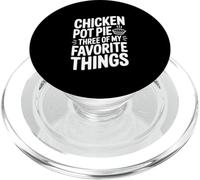 Chicken Pot Pie Three Of My Favorite Things PopSockets PopGrip for MagSafe
