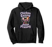 Chicken Raising And Jesus Praising Pullover Hoodie