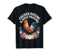 Chicken Raising And Jesus Praising Religious Farm T-Shirt