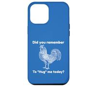 Chicken Remember To Hug Me Funny Animal Farm Case for iPhone 12 Pro Max
